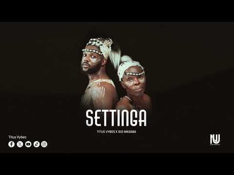 Titus Vybes - Settinga Ft Idd Masaba [Official Audio]