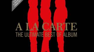 A La Carte - The Ultimate Best Of Album - Have You Forgotten (Wolga Song) (Alternative Version)