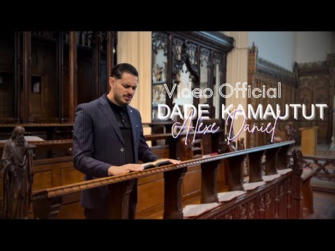 Alexe Daniel - DADE KAMAUTUT 🙏( Video Official 4k )