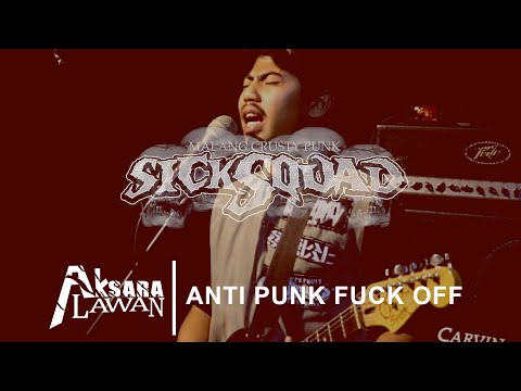 Sick Squad - Anti Punk Fuck Off Live at Aksara Lawan Session #1 (Antiphaty Cover)
