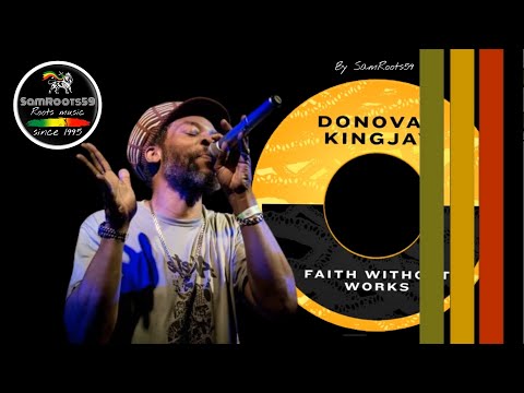 Donovan Kingjay - Faith Without Works [Roots Renegade]