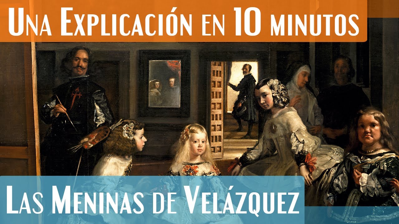 Una explicación de Las Meninas de Velázquez | Análisis Completo
