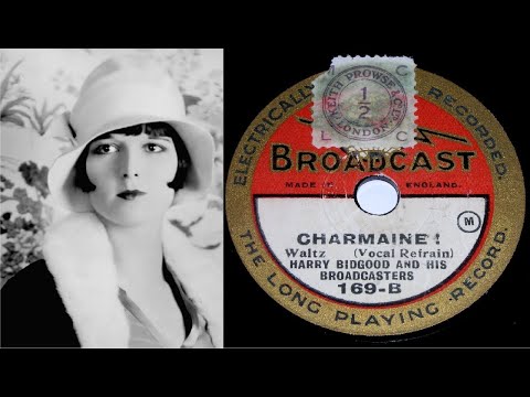 78 RPM – Harry Bidgood & His Broadcasters – Charmaine ! (1927)