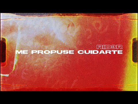 RID3R - Me Propuse Cuidarte (Prod. IOF)