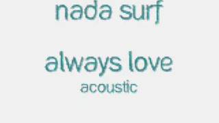 Nada Surf - Always Love - Acoustic
