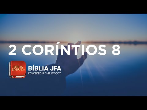 2 CORÍNTIOS 8 - Bíblia JFA Offline