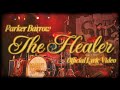 Parker Barrow The Healer Official Lyric Video