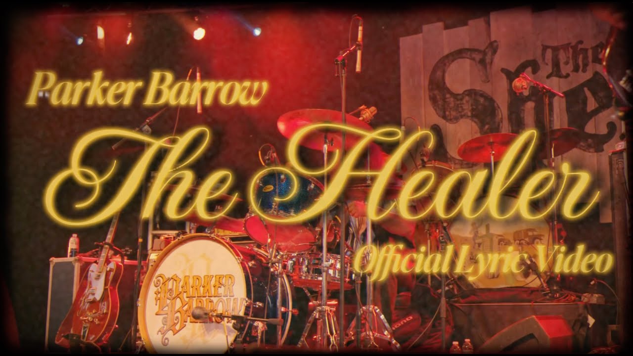 Parker Barrow - The Healer (Official Lyric Video) - YouTube