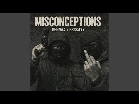 Misconceptions (feat. Esskayy)
