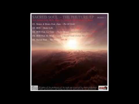 Jus Nativ feat.Stones & Bones - Better Life (Sacred Soul Remix)