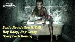 Sonic Revolution ft. Dill - Hey Baby, Hey Crazy (EasyTech Remix)