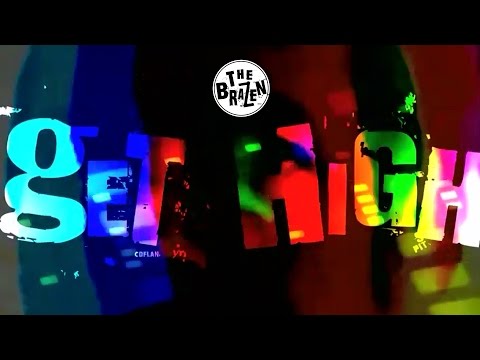 The Brazen - Get High (Official Video)