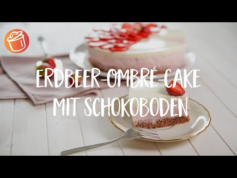 Erdbeer-Ombré-Cake mit Schokoboden Rezept: Chochdoch mit Azra