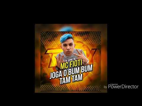 MC FIOTI - JOGA O BUM BUM TAM TAM