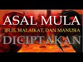 KISAH NYATA Penciptaan Iblis Malaikat Manusia Ustadz Abu Humairoh