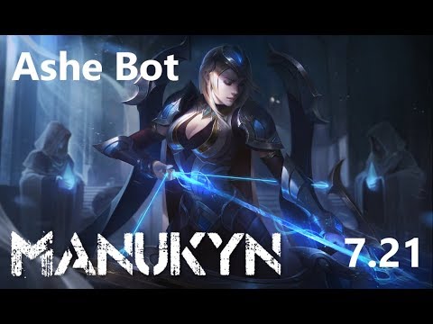 Manukyn Ashe Bot Vs. Xayah 7.21 (Rare)