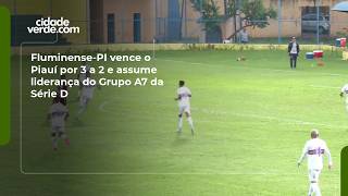 Fluminense-PI vence o Piauí por 3 a 2 e assume liderança do Grupo A7 da Série D
