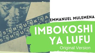EMMANUEL MULEMENA-Mbokoshi Yalufu Original Version