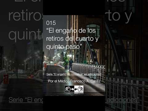 El engaño de los retiros del cuarto y quinto paso