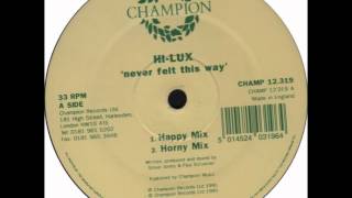 Hi-Lux - Never Felt This Way (Horny Mix)