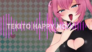【Vtuber】TEKITO HAPPY MOMENT