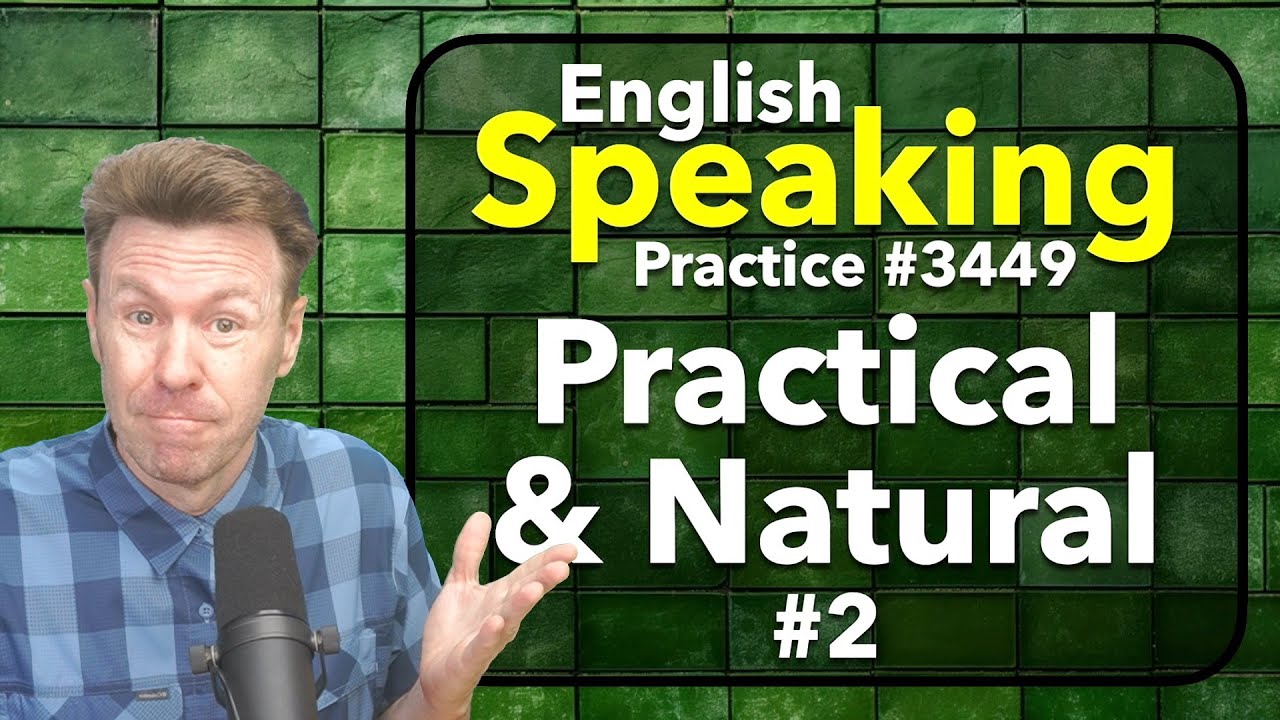 English Speaking Practice Practical and Natural English