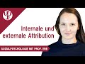 Internale Und Externale Attribution Sozialpsychologie Mit Prof Erb