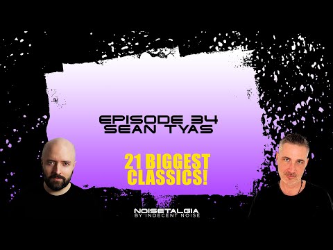 Best of Sean Tyas // Noisetalgia Podcast 034 // Classic Trance
