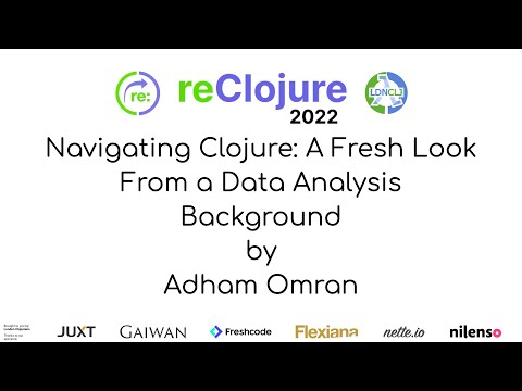 Navigating Clojure: A Fresh Look From a Data Analysis Background (by Adham Omran)