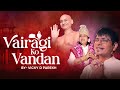 Vairagi Ko Vandan Latest Jain Diksha Songs Vicky D Parekh Vishu Didi Special Mahek Kothari