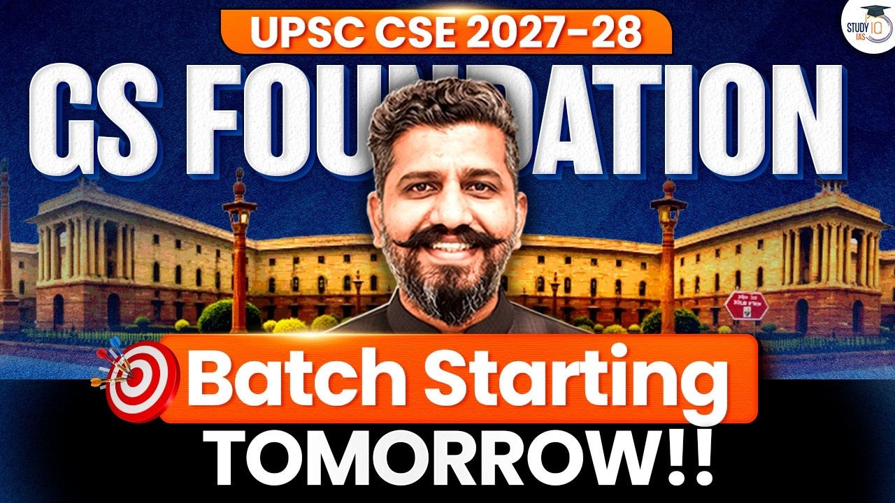 UPSC CSE 2027-28 GS Foundation Batch Starting Tomorrow | Enroll Now