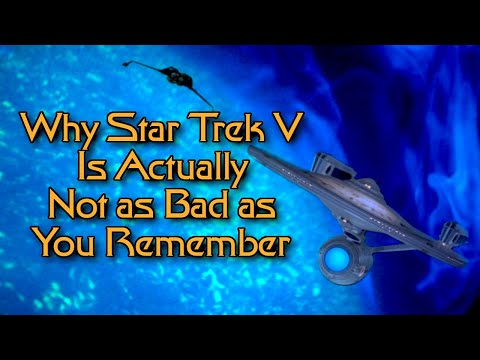 Why Star Trek V Is Actually Not as Bad as You Remember