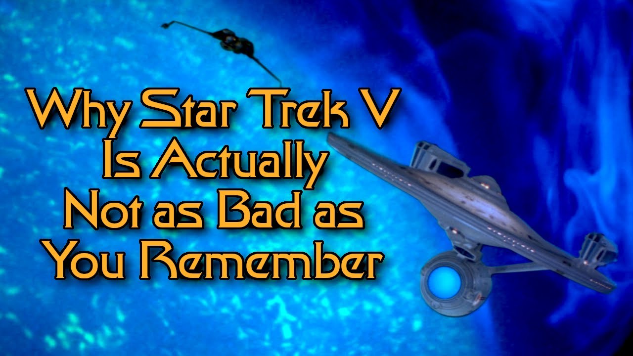 Why Star Trek V Is Actually Not as Bad as You Remember