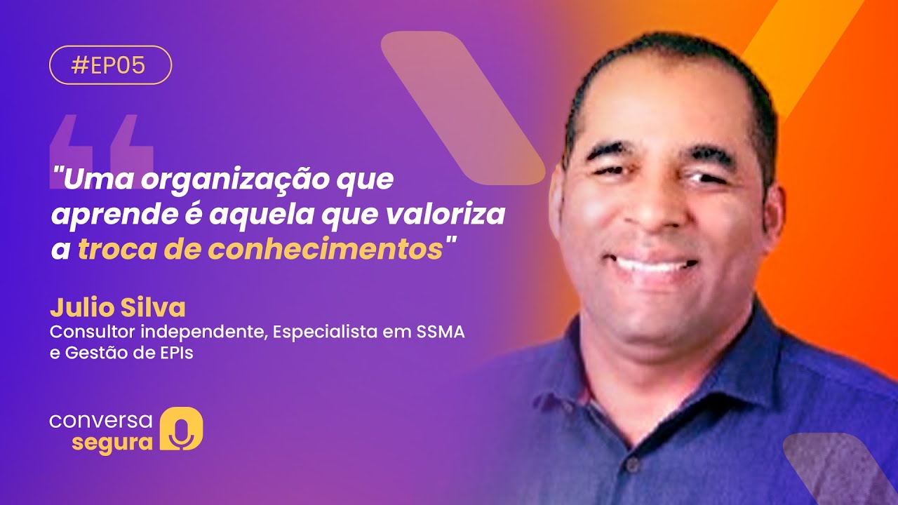 O futuro da segurança: boas práticas na gestão de EPIs e SST  - Conversa Segura #5 | Julio Silva