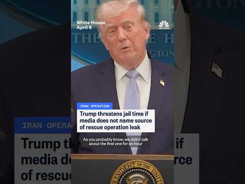 Trump threatens jail time if media does not name source of rescue operation leak