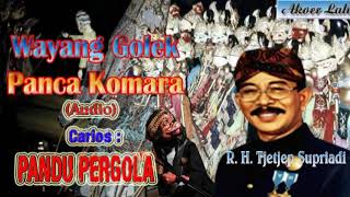 Download lagu Wayang Golek Panca Komara Pandu Pergola (Audio Kaset) - R.H. Tjetjep Supriadi mp3