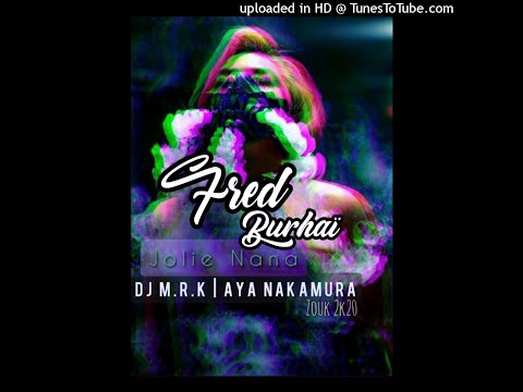 🍁DJ M.R.K x Aya Nakamura - Jolie Nana [Zouk 2k20]🍁