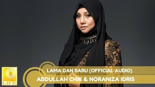 Abdullah Chik & Noraniza Idris - Lama Dan Baru (Official Audio) MP3