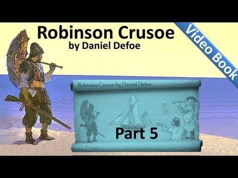, title : 'Part 5 - The Life and Adventures of Robinson Crusoe Audiobook by Daniel Defoe (Chs 17-20)'
