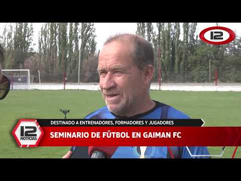 DEPORTES | SEMINARIO DE FÚTBOL EN GAIMAN FC