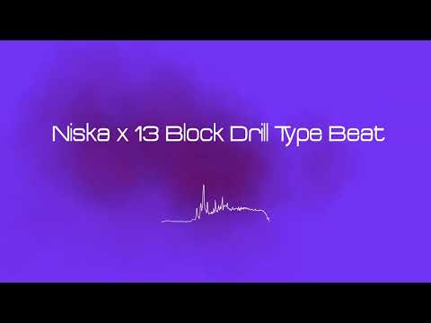 [Free For Profit] Niska x 13 Block Drill type beat