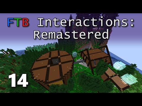 FTB Interactions Remastered E14: Scatterbrained Planning