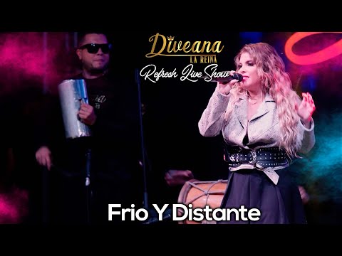 Diveana Refresh Live Show - Frio y Distante