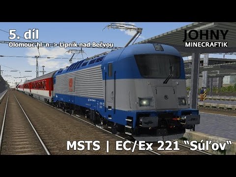 MSTS | Trať 321 | EC/Ex 221 “Súľov“ | 5. díl - Olomouc hl. n. - Lipník nad Bečvou | Johny