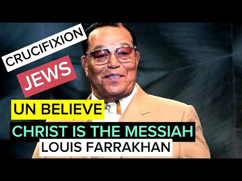 LOUIS FARRAKHAN || THE JEWS DON'T BELIEVE CHRIST IS THE MESSIAH || THE CRUCIFIXION || KATAPORT TV ||