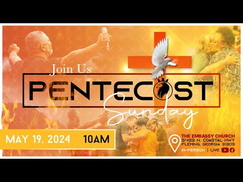 The Embassy Church | A Pentecost Community | Apostle Kenneth K. Law | 19 May , 2024