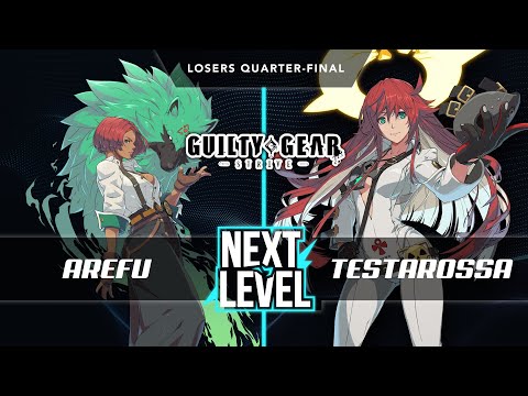 Next Level Weeklies #7 - Guilty Gear STRIVE -  Arefu vs Testarossa (Losers Quarter-Final)