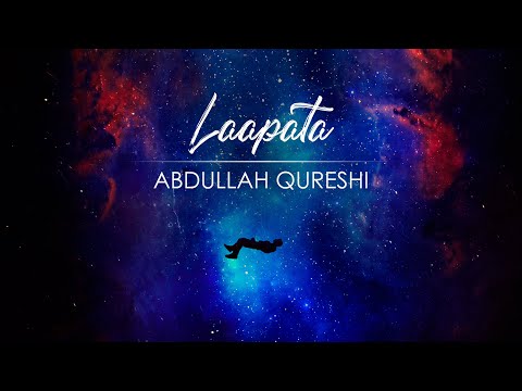 LYRICS | Laapata - Abdullah Qureshi | [A Walk in the Rain]
