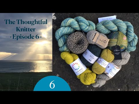 The Thoughtful Knitter | Episode 6