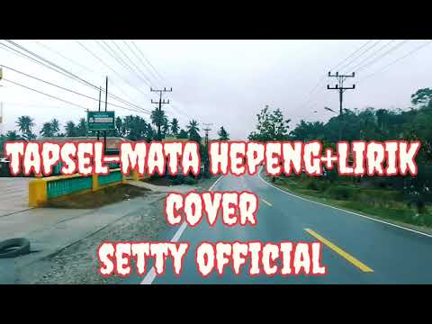 TAPSEL- MATA HEPENG + LIRIK COVER SETTY OFFICIAL @ LUBIS LIRIK
